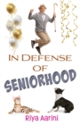 Image for In Defense of Seniorhood