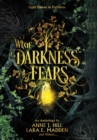 Image for What Darkness Fears