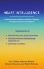 Image for Heart intelligence  : connecting with the heart&#39;s intuitive guidance for effective choices and solutions