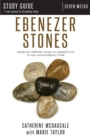 Image for Ebenezer Stones Study Guide plus streaming video: using an ordinary stone to remind you of our extraordinary God