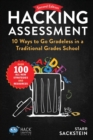 Image for Hacking Assessment : 10 Ways to Go Gradeless in a Traditional Grades School