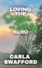 Image for Loving The Small-Town Hero