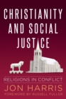 Image for Christianity and Social Justice : Religions in Conflict