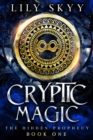 Image for Cryptic Magic: The Hidden Prophecy Book 1
