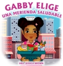 Image for Gabby Elige una Merienda Saludable