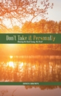Image for Don&#39;t Take it Personally : Blaming the Real Enemy, the Devil