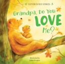 Image for Grandpa, Do You Love Me?