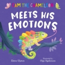 Image for Cam the Chameleon Meets His Emotions