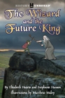 Image for The Wizard and the Future King