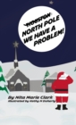 Image for North Pole, We Have a Problem