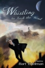 Image for Whistling to Trick the Wind