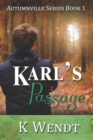 Image for Karl&#39;s Passage : Autumnville Series Book 1