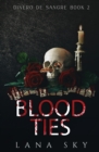Image for Blood Ties : A Dark Cartel Romance
