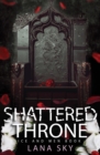 Image for Shattered Throne : A Dark Mafia Romance: War of Roses Universe