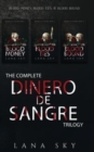 Image for The Complete Dinero de Sangre Trilogy : Blood Money, Blood Ties, &amp; Blood Bound