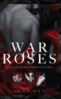 Image for The Complete War of Roses Trilogy : A Dark Mafia Romance: XV, VII and I: War of Roses Universe