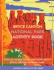Image for Bryce Canyon National Park Activity Book : Puzzles, Mazes, Games, and More about Bryce Canyon National Park