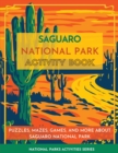 Image for Saguaro National Park Activity Book : Puzzles, Mazes, Games, and More about Saguaro National Park