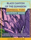 Image for Black Canyon of the Gunnison National Park Activity Book : Puzzles, Mazes, Games, and More About Black Canyon of the Gunnison National Park