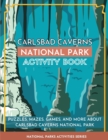 Image for Carlsbad Caverns National Park Activity Book : Puzzles, Mazes, Games, and More About Carlsbad Caverns National Park