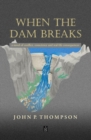 Image for When the Dam Breaks