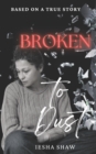 Image for Broken to Dust