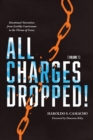 Image for All Charges Dropped!: Devotional Narratives from Earthly Courtrooms to the Throne of Grace, Volume 1