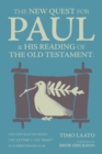 Image for New Quest for Paul &amp;amp; His Reading of the Old Testament: The contrast between the &amp;quote;Letter&amp;quote; &amp;amp; the &amp;quote;Spirit&amp;quote; in 2 Corinthians 3:1-18