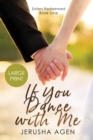 Image for If You Dance with Me : A Clean Christian Romance (Large Print)