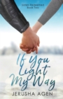 Image for If You Light My Way : A Clean Christian Romance