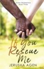 Image for If You Rescue Me : A Clean Christian Romance