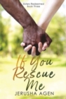 Image for If You Rescue Me : A Clean Christian Romance