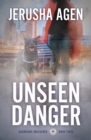 Image for Unseen Danger : A Christian K-9 Suspense
