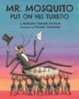 Image for Mr. Mosquito Put on His Tuxedo