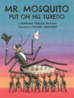 Image for Mr. Mosquito Put on His Tuxedo