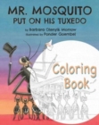 Image for Mr. Mosquito Put on His Tuxedo : Coloring Book