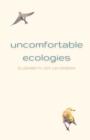 Image for Uncomfortable Ecologies