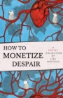Image for How to Monetize Despair