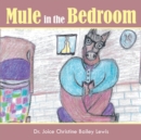 Image for Mule in the Bedroom