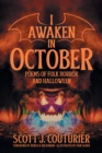 Image for I Awaken in October : Poems of Folk Horror and Halloween