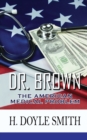 Image for Dr. Brown : The American Medical Problem