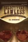 Image for Selectively Lawless : The True Story Of Emmett Long, An American Original