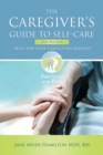 Image for The Caregiver&#39;s Guide to Self-Care : 2nd Edition