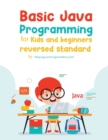 Image for Basic Java Programming for Kids and Beginners (Revised Edition)