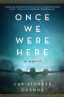 Image for Once we were here  : a novel