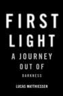 Image for First Light: A Journey Out of Darkness