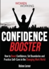 Image for Confidence Booster : How to Boost Confidence, Set Boundaries and Practice Self-Care in the Changing Work World