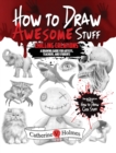 Image for How to Draw Awesome Stuff : Chilling Creations: A Drawing Guide for Teachers and Students