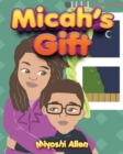 Image for Micah&#39;s Gift