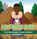 Image for Labotsibeni Mdluli : The Formidable Swati Regent